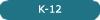K-12 button